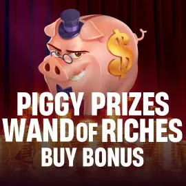 Piggy Prizes Wand of Riches Buy Bonus