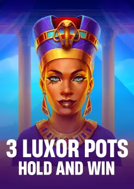 3 Luxor Pots: Hold and Win