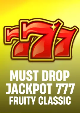 Must Drop JACKPOT™ 777 Fruity Classic