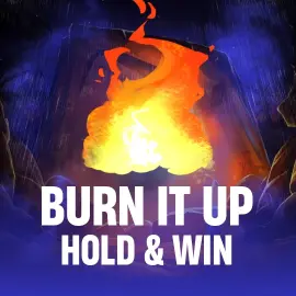 Burn it Up: Hold & Win