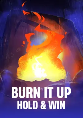 Burn it Up: Hold & Win